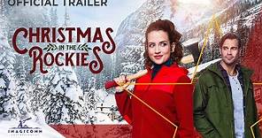 Christmas in the Rockies | Official Trailer | Kimberly-Sue Murray | Stephen Huszar | Nigel Bennett