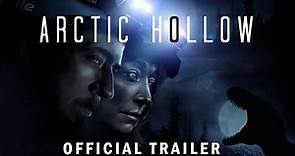ARCTIC HOLLOW - Official Trailer