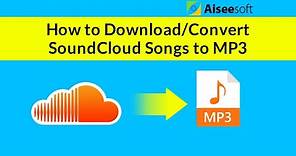 [Tutorial] How to Download/Convert SoundCloud Songs to MP3