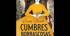 Cumbres Borrascosas - Mi Novela Favotita - Audiolibro Completo Hd - Emily Brontë.