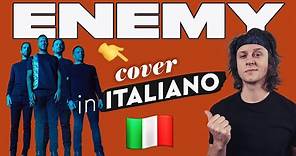 ENEMY in ITALIANO 🇮🇹 Imagine Dragons cover
