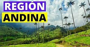 La REGIÓN ANDINA colombiana: flora, fauna, clima, características