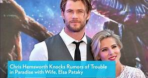 Chris Hemsworth Shuts Down Claim That He and Wife Elsa Pataky Are on a Break: ‘Honey You Still Love Me Right?!’