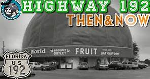 HIGHWAY 192 KISSIMMEE, FL | Then & Now - Comparing Photos from 1980's to Today!