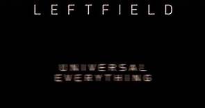 Leftfield - Universal Everything (Official Audio)