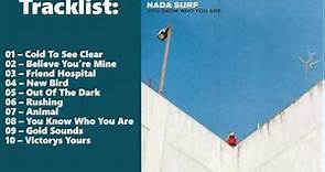 Nada Surf You Know Who You Are Full Album 2017