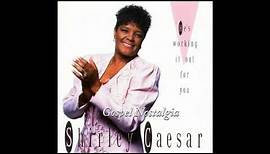 "He's Working It Out For You" (1991) Shirley Caesar