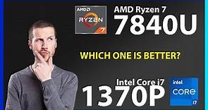 AMD Ryzen 7 7840U vs INTEL Core i7 1370P Technical Comparison