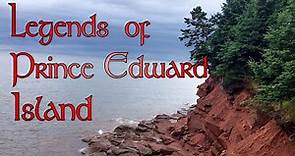 Legends of Prince Edward Island [Folklore and History Documentary]