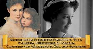 Arciduchessa Elisabetta Francesca "Ella" d'Austria, la nipote di Sissi