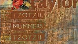 Cecil Taylor - Tzotzil / Mummers / Tzotzil