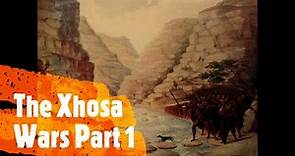 The Xhosa Wars Part 1 - The History of South Africa