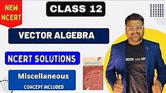 Chapter 10 Vector Algebra NCERT Solutions I Miscellaneous I New NCERT Solutions Class 12 I A4S