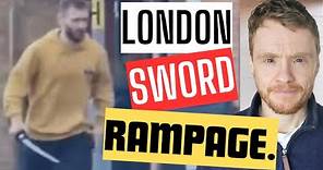 London sword rampage.
