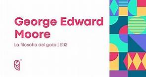George Edward Moore | La filosofía del gato # 112