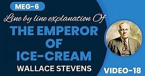 THE EMPEROR OF ICE-CREAM by Wallace Stevens | LINE BY LINE EXPLANATION |