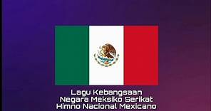 Lagu Kebangsaan MEKSIKO - Himno Nacional Mexicano