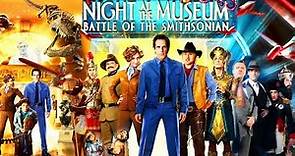 Night At The Museum 2: Battle Of The Smithsonian Full Movie HD Fact & Some Details | Ben Affleck