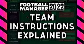 FM22 Team Instructions Explained | FM22 Tactics Guide | Football Manager 2022 Tutorial