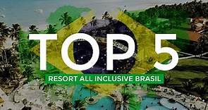 Top 5 🏆 | Resort All Inclusive Brasil 2021 #1