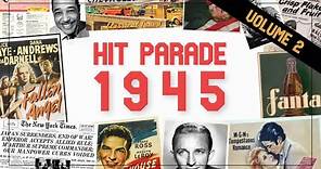 Hit Parade 1945 | The Best Music Of The Year | Sinatra Dorsey Como Crosby | Volume 2