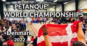 PETANQUE WORLD CHAMPIONSHIPS 2022 - Denmark 🏆🇩🇰