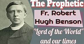 The Prophetic Writing of Robert Hugh Benson