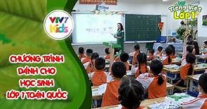 Dạy Tiếng Việt Lớp 1 - Chương trình dành cho học sinh Lớp 1 trên toàn quốc