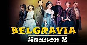 Belgravia Season 2 Premiere on Epix!, Expected Release Date, Plot, and Other Details- Premiere Next