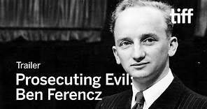 PROSECUTING EVIL: THE EXTRAORDINARY WORLD OF BEN FERENCZ Trailer | TIFF 2018