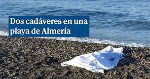 Aparecen dos cadáveres de inmigrantes en una playa de Almería