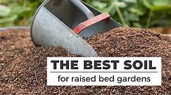 THE BEST SOIL for RAISED BED gardens