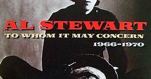 Al Stewart - To Whom It May Concern 1966 - 1970