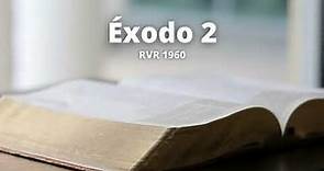 Éxodo 2 - Reina Valera 1960 (Biblia en audio)