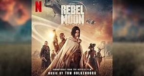 A Good Place to Die - Tom Holkenborg (Rebel Moon - Part One: A Child of Fire OST)