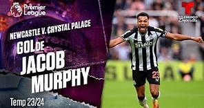 Goal Jacob Murphy - Newcastle v. Crystal Palace 23-24 | Premier League | Telemundo Deportes
