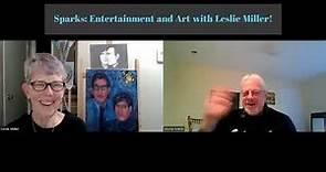 Sparks: Entertainment and Art Episode 3: Leslie Miller!
