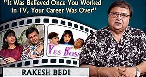 Shrimaan Shrimati Was A Crazy Show | Rakesh Bedi On His TV Journey | Taarak Mehta Ka Ooltah Chashmah