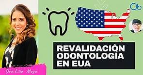 Pasos para revalidar estudios de Odontología en EUA 🇺🇸 para extranjeros