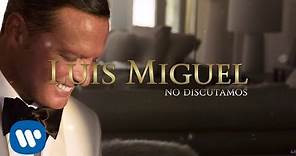 Luis Miguel - No Discutamos (Lyric Video)