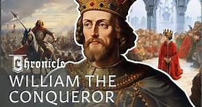 William The Conqueror: The Real Story Of The Bastard King | William The Conqueror | Chronicle