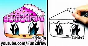 Cute Drawings - How to Draw Kawaii Cartoons - Cake | Fun2draw