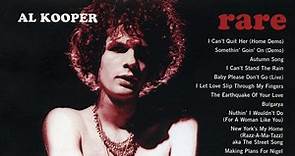 Al Kooper - Rare & Well Done (Greatest And Most Obscure Recordings(1964-2001)