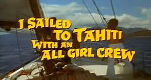 I Sailed to Tahiti with an All Girl Crew | Gardner McKay | Fred Clark | Pat Buttram | Diane McBain