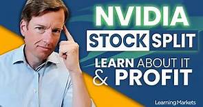 NVIDIA STOCK SPLIT - Using it to Understand Stock Split Strategies | Learning Markets