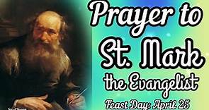 ST. MARK THE EVANGELIST Powerful Prayers / Feast Day: April 25
