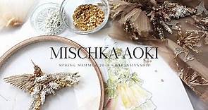 MISCHKA AOKI Craftsmanship - The Making of The Spring Summer 2018 Couture Collection