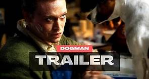 Dogman, il trailer ufficiale del film di Luc Besson