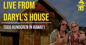 Daryl Hall and Todd Rundgren in Hawai'i - The Last Ride
