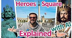 BUDAPEST Heroes Square EXPLAINED with Help of AI | Hungary Travel Guide
